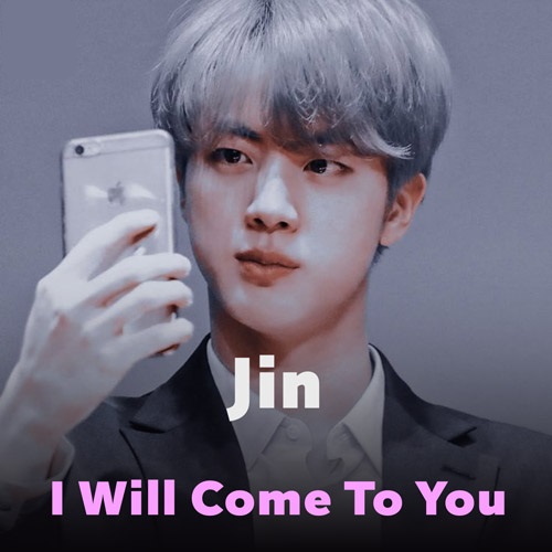 دانلود آهنگ Jin I Will Come To You